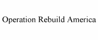 operation rebuild america