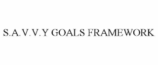 s.a.v.v.y goals framework