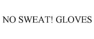 no sweat! gloves