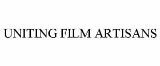 uniting film artisans