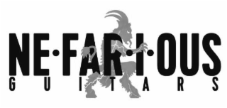 ne·far·i·ous guitars