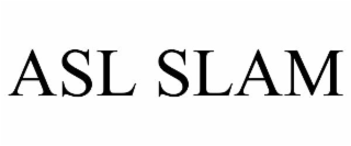 asl slam