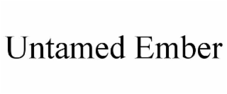 untamed ember