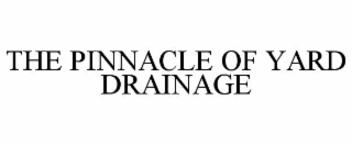 the pinnacle of yard drainage