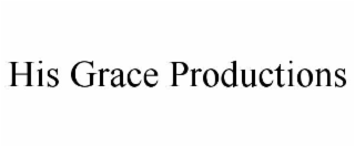 his grace productions
