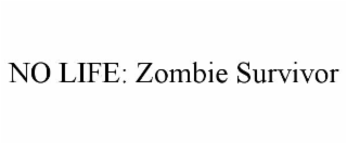 no life: zombie survivor