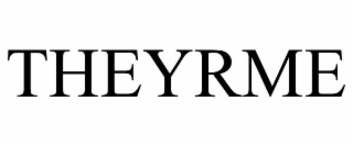 theyrme