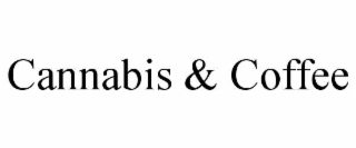 cannabis & coffee
