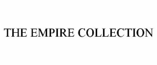 the empire collection