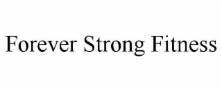 forever strong fitness