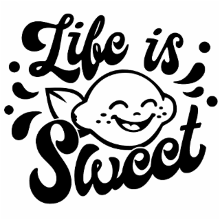 life is sweet