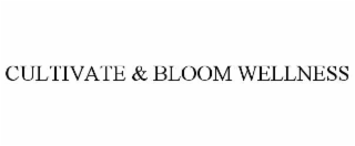 cultivate & bloom wellness
