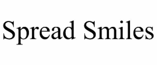 spread smiles