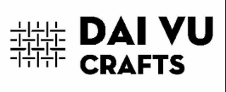 dai vu crafts