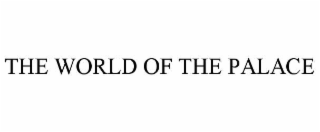the world of the palace
