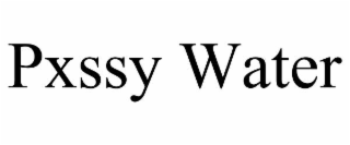 pxssy water