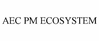 aec pm ecosystem