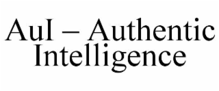 aui – authentic intelligence