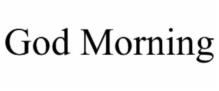 god morning