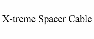 x-treme spacer cable