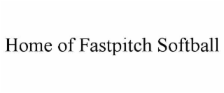 home of fastpitch softball