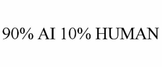 90% ai 10% human