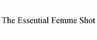 the essential femme shot