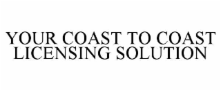 your coast to coast licensing solution
