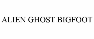 alien ghost bigfoot