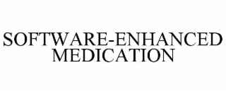 software-enhanced medication