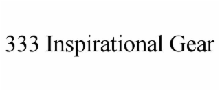 333 inspirational gear