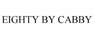 eighty by cabby