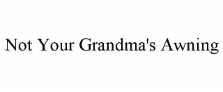 not your grandma's awning