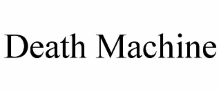 death machine