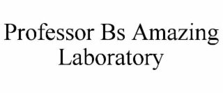 professor bs amazing laboratory