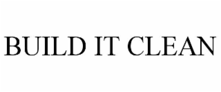 build it clean