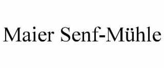 maier senf-mÜhle