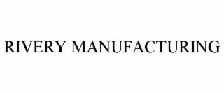 rivery manufacturing
