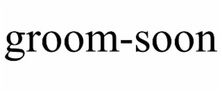 groom-soon