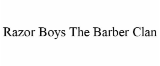 razor boys the barber clan
