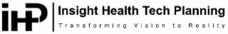 ihp insight health tech planning transforming vision to reality