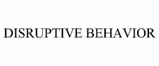disruptive behavior