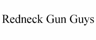 redneck gun guys