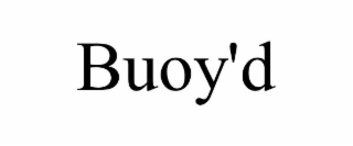 buoy'd