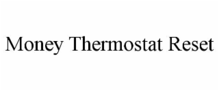 money thermostat reset