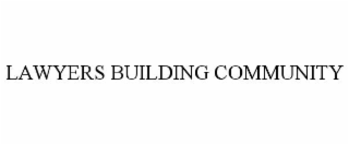 lawyers building community