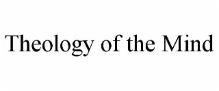 theology of the mind