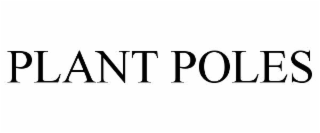 plant poles