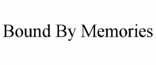 bound by memories