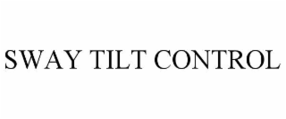 sway tilt control